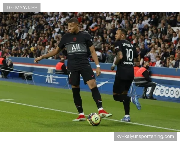 姆巴佩与内马尔：核心地位与战术主导权的差异解析